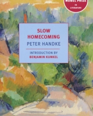 Peter Handke: Slow Homecoming