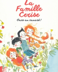 Pascal Ruter: La Famille Cerise, Gare au canard ! - Tome 1