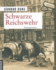 Gunnar Kunz: Schwarze Reichswehr