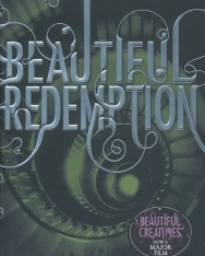 Kami Garcia, Margaret Stohl: Beautiful Redemption - Beautiful Creatures Book 4