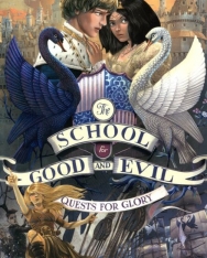 Soman Chainani: Quests for Glory The School for Good and Evil Book 4