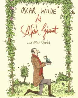 Oscar Wilde: The Selfish Giant and Other Stories