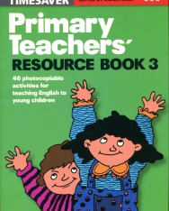 Primary Teacher's Resource Book 3 Photocopiable - Junior English Timesaver