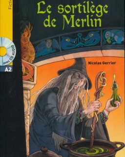 Lire en Français Facile: Le sortilége de Merlin avec CD Audio - Fiction A2
