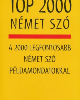 Top 2000 német szó A 2000 legfontosabb német szó példamondatokkal