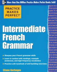 Practice Makes Perfect: Intermediate French Grammar: With 145 Exercises (Practice Makes Perfect Series)