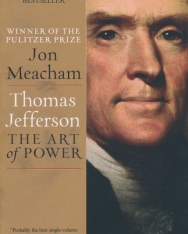 Jon Meacham: Thomas Jefferson: The Art of Power