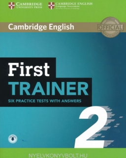 First Trainer 2  Second Edition - Six Practice Tests with Answer & Downloadable Audio