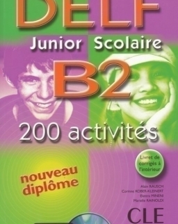 DELF Junior Scolaire B2 200 Activités Livre avec CD audio et corrigés