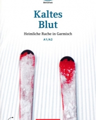 Kaltes Blut - Heimliche Rache in Garmisch mit online Audios - Die DAF Bibliothek stufe A1/A2