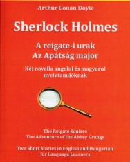 Sherlock Holmes Két novella angolul és magyarul nyelvtanulóknak