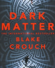 Blake Crouch: Dark Matter