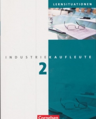Industriekaufleute 2 Arbeitsbuch mit Lernsituationen