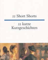 22 kurze Kurzgeschichte | 22 Short Stories - német-angol kétnyelvű kiadás