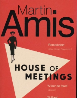 Martin Amis: House of Meetings