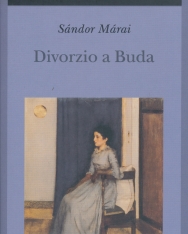 Márai Sándor: Divorzio a Buda (Válás Budán olasz nyelven)