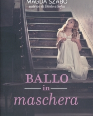 Szabó Magda: Ballo in maschera (Álarcosbál olasz nyelven)