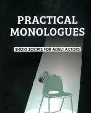 Meda Szklarski : Practical Monologues: Short Scripts For Adult Actors: Drama Monologues For Student Actors Practice