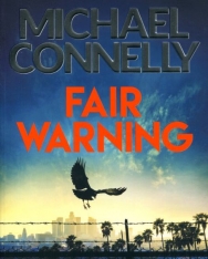 Michael Connelly: Fair Warning