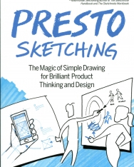 Ben Crothers: Presto Sketching: The Magic of Simple Drawing for Brilliant Product Thinking and Design - 1st Edition