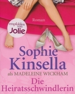 Sophie Kinsella: Die Heiratsschwindlerin