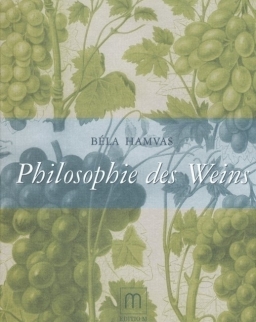 Hamvas Béla: Philosophie des Weins (A bor filozófiája német nyelven)