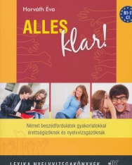 ALLES KLAR! - Német Beszédfordulatok gyakorlatokkal érettségizőknek, nyelvvizsgázóknak (LX-0011)