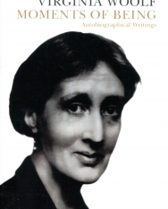 Virginia Woolf: Moments of Being - Autobiographical Writings