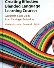 Creating Effective Blended Language Learning Courses - A Research-Based Guide from Planning to Evaluation