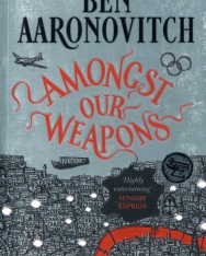 Ben Aaronovitch: Amongst Our Weapons (A Rivers of London Book 9)