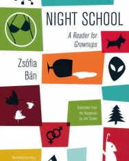 Bán Zsófia: Night School - A Reader for Grownups