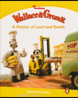 Wallace & Gromit - A Matter of Loaf and Death - Penguin Kids Readers Level 6