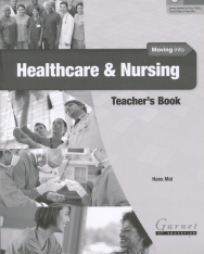 Moving into Healthcare & Nursing Teacher's Book