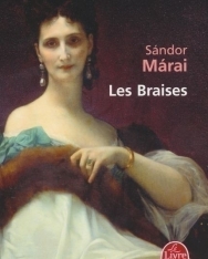 Márai Sándor: Les Braises (A gyertyák csonkig égnek francia nyelven)