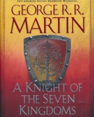 George R. R. Martin: A Knight of the Seven Kingdoms (Song of Ice and Fire)