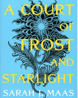 Sarah J. Maas: A Court of Frost and Starlight