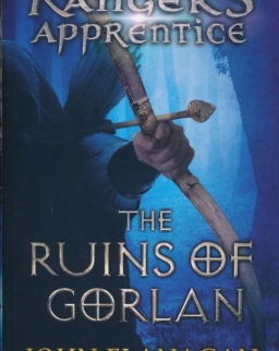 John Flanagan: The Ruins of Gorlan (Ranger's Apprentice, Book 1)