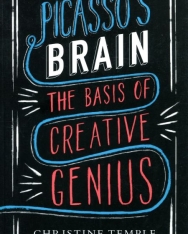 Christine Temple: Picasso's Brain - The basis of creative genius