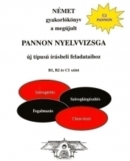 Német Gyakorlókönyv a megújult Pannon nyelvvizsga új típusú írásbeli feladataihoz