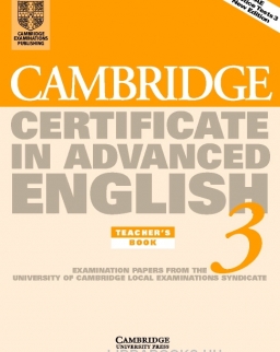 Cambridge Certificate in Advanced English 3 Teacher's Book