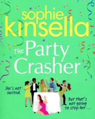 Sophie Kinsella: The Party Crasher