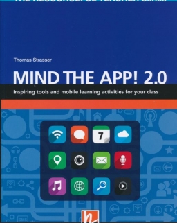 Mind the App! 2.0 - Inspiring tools and mobile learning activities for your class