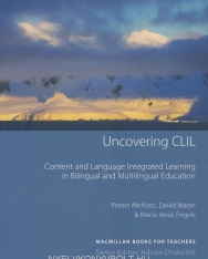Uncovering CLIL - Content and Language Integrated Learning in Bilingual and Multilingual Education