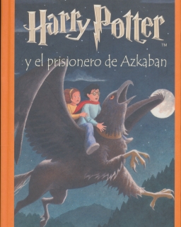 J. K. Rowling: Harry Potter y el Prisionero de Azkaban (Harry Potter és az azkabani fogoly spanyol nyelven)