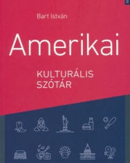 Bart István: Amerikai kulturális szótár - Második kiadás