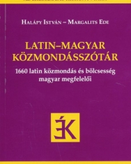 Latin- magyar közmondásszótár - 1660 latin közmondás és bölcsesség magyar megfelelői