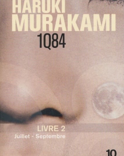 Haruki Murakami: 1Q84, Livre 2 : Juillet-Septembre