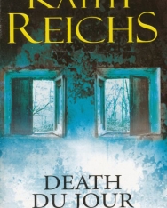 Kathy Reichs: Death Du Jour