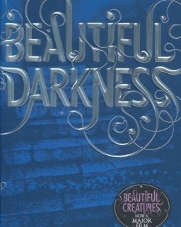 Kami Garcia, Margaret Stohl: Beautiful Darkness - Beautiful Creatures Book 2