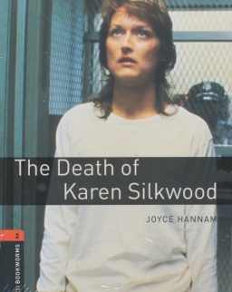The Death of Karen Silkwood with Audio CD - Oxford Bookworms Library Level 2